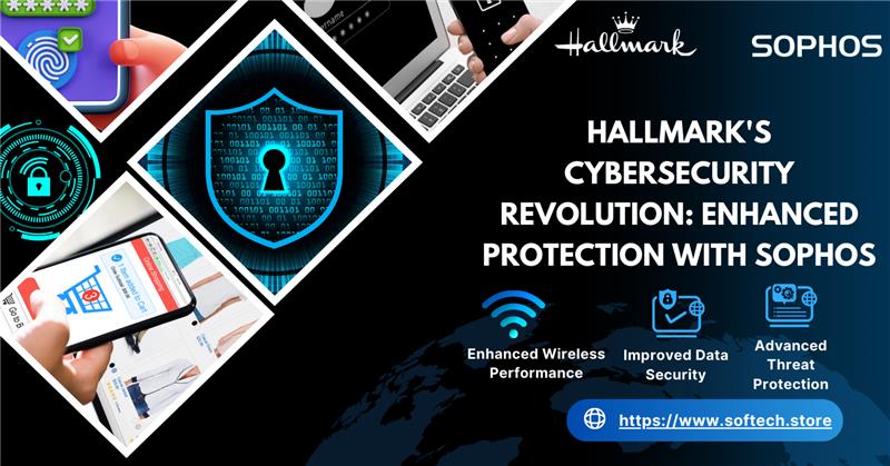 How Hallmark Enhanced Cybersecurity with Sophos: A Case Study