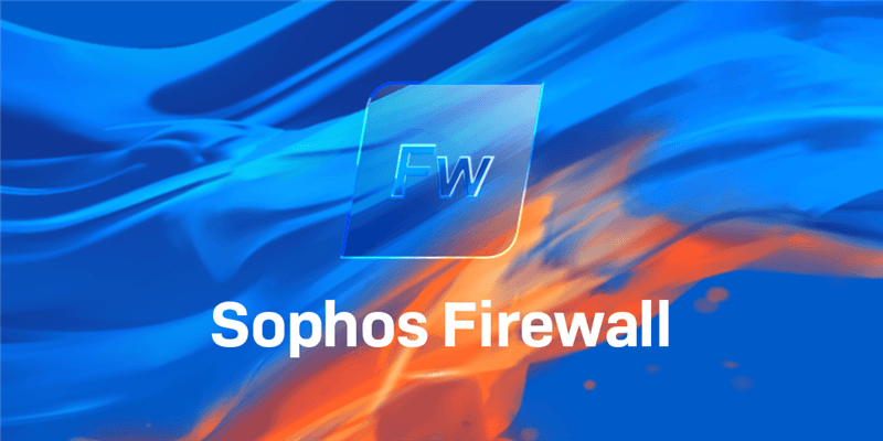 Upgraded Sophos Firewall v20 Has Best New Features