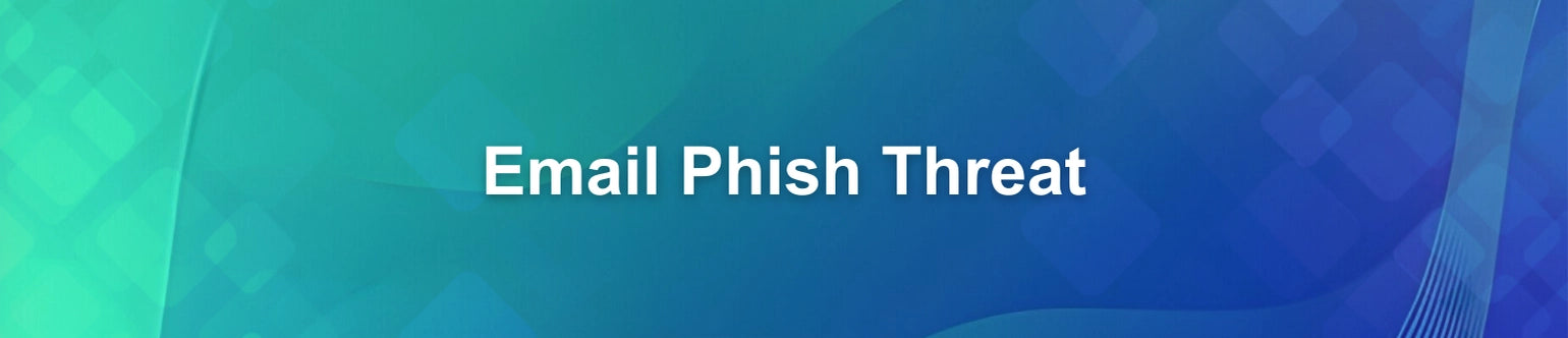 Email Phish Threat