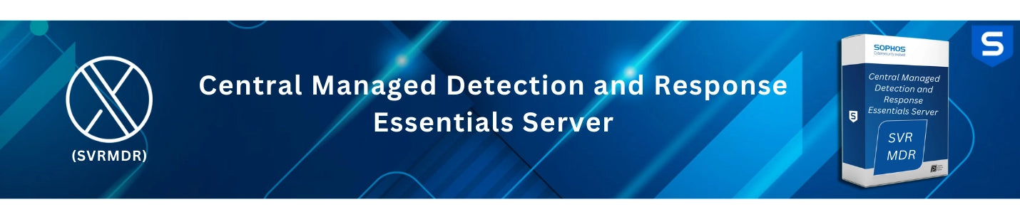 Sophos Central Managed Detection and Response Essentials Server